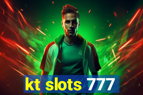 kt slots 777